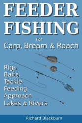 Feeder Fishing for Carp Bream and Roach (ISBN: 9781838247843)