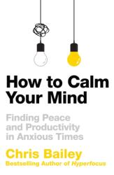 How to Calm Your Mind (ISBN: 9781035001989)