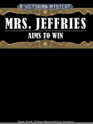 Mrs. Jeffries Aims to Win - Brightwell, Emily (ISBN: 9780593101117)