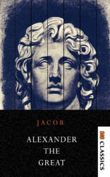 Alexander the Great Makers of History (ISBN: 9789390997268)