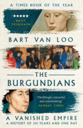 Burgundians - Bart Van Loo (ISBN: 9781789543445)