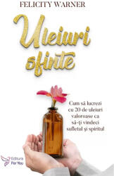 Uleiuri sfinte (ISBN: 9786066394505)