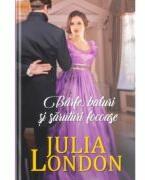 Barfe, baluri si saruturi focoase - Julia London (ISBN: 9786063394690)