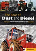 Roar of Dust and Diesel - A Story of International Harvester Doncaster (ISBN: 9781904686064)
