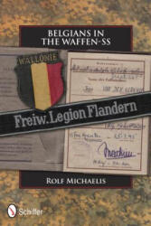 Belgians in the Waffen-SS - Rolf Michaelis (ISBN: 9780764340345)
