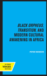 Black Orpheus Transition and Modern Cultural Awakening in Africa (ISBN: 9780520330771)