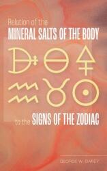 Relation of the Mineral Salts of the Body to the Signs of the Zodiac (ISBN: 9781953450340)
