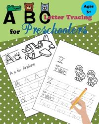ABC Tracing Letters for Preschoolers: Tracing Numbers and Letters for Kindergarten and Preschool Kids Learning to Write and Count (ISBN: 9781655829192)