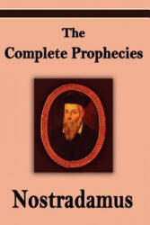 Nostradamus: The Complete Prophecies of Michel Nostradamus - Michel Nostradamus (ISBN: 9781599869407)