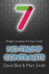 Bridge Cardplay: An Easy Guide - 7. No-trump Contracts (ISBN: 9781771402330)