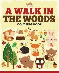 A Walk in the Woods Coloring Book (ISBN: 9781683238256)