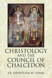 Christology and the Council of Chalcedon (ISBN: 9781478712923)
