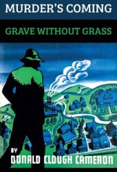Murder's Coming / Grave Without Grass (ISBN: 9781616465100)
