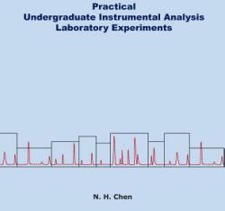 Practical Undergraduate Instrumental Analysis Laboratory Experiments (ISBN: 9780615742526)
