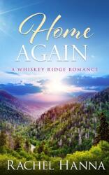 Home Again: A Whiskey Ridge Romance (ISBN: 9781686139888)