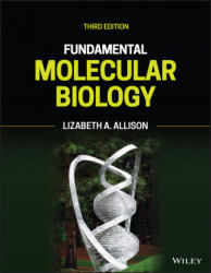 Fundamental Molecular Biology, Third Edition - Lizabeth A. Allison (ISBN: 9781119156291)