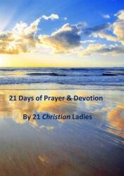 21 Days of Prayer & Devotion (ISBN: 9781105338120)