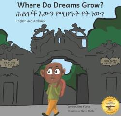 Where Do Dreams Grow: How To Become Anything You Want To Be In Amharic And English (ISBN: 9781657712492)