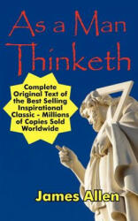 As a Man Thinketh - James (University of Pittsburgh) Allen (ISBN: 9781604500059)