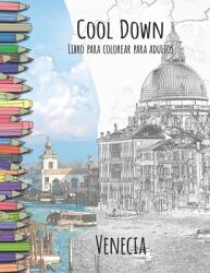 Cool Down - Libro para colorear para adultos: Venecia (ISBN: 9781796288858)