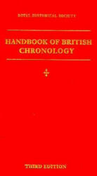 Handbook of British Chronology - E. B. PrydeD. E. GreenwayS. PorterI. Roy (2003)