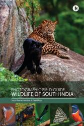 Photographic Field Guide - Wildlife of South India (ISBN: 9781637147290)