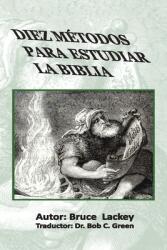 Diez Mtodos Para Estudiar La Biblia (ISBN: 9781734748161)