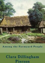 Among the Farmyard People (ISBN: 9781514663790)