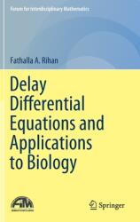 Delay Differential Equations and Applications to Biology (ISBN: 9789811606250)