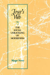 Joyce's Web: The Social Unraveling of Modernism (ISBN: 9780292722552)