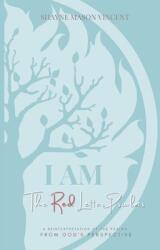 I AM The Red Letter Psalms: A Reinterpretation of the Psalms from God's Perspective (ISBN: 9781736431900)
