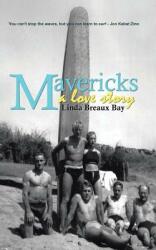 Mavericks: a love story (ISBN: 9781475933451)