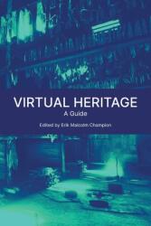 Virtual Heritage: A Guide (ISBN: 9781914481000)