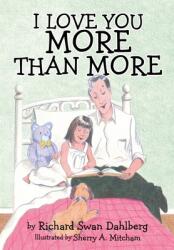 I Love You More Than More (ISBN: 9781629522418)