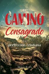 El Camino consagrado a la perfeccin cristiana (ISBN: 9780648822530)