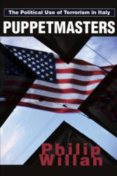 Puppetmasters: The Political Use of Terrorism in Italy (ISBN: 9780595246977)