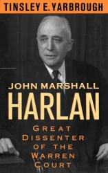 John Marshall Harlan: Great Dissenter of the Warren Court (ISBN: 9780195060904)