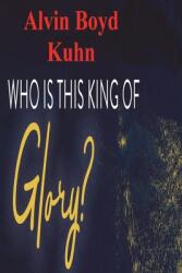 Who is this King of Glory? (ISBN: 9781773238173)