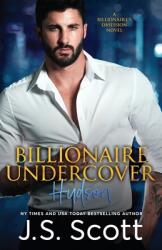 Billionaire Undercover - J. S. Scott (ISBN: 9781086636123)