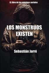 Los monstruos existen: El libro de los asesinos en serie (ISBN: 9781658648127)
