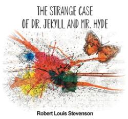 The Strange Case of Dr. Jekyll and Mr. Hyde (ISBN: 9781774815540)