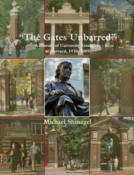 The Gates Unbarred: A History of University Extension at Harvard 1910-2009 (ISBN: 9780674051355)
