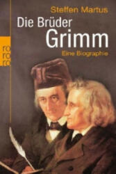 Die Brüder Grimm - Steffen Martus (2013)