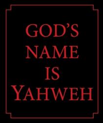 God's Name Is Yahweh (ISBN: 9781512760903)