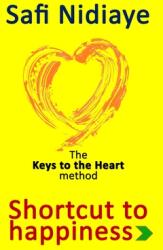The Keys to the Heart Method: Shortcut to Happiness (ISBN: 9781087308050)