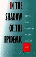 In the Shadow of the Epidemic: Being Hiv-Negative in the Age of AIDS (ISBN: 9780822316381)