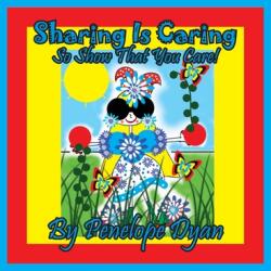 Sharing Is Caring . . . So Show That You Care! (ISBN: 9781614775140)