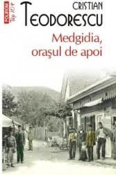 Medgidia, orasul de apoi - Cristian Teodorescu (ISBN: 9789734632015)
