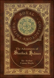 The Adventures of Sherlock Holmes (Royal Collector's Edition) (Illustrated) (Case Laminate Hardcover with Jacket) - Arthur Conan Doyle, Sidney Paget (ISBN: 9781774761571)