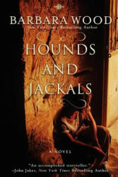 Hounds and Jackals - Barbara Wood (ISBN: 9781630263584)